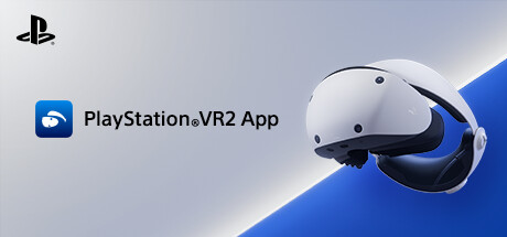 索尼互娱Steam支持应用《PSVR2 App》发布